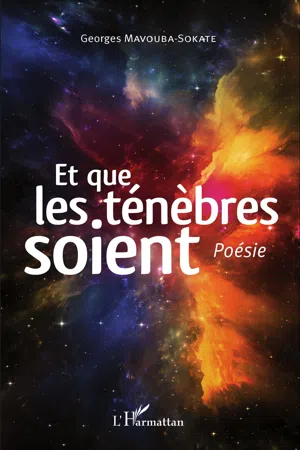 Et que les ténèbres soient. Poésie