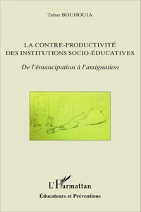 La contre-productivité des institutions socio-éducatives_cover