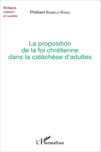 La proposition de la foi chrétienne dans la catéchèse d'adultes_cover