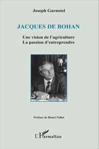 Jacques De Bohan Une vision de l'agriculture_cover