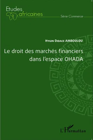 Le droit des marchés financiers dans l'espace OHADA