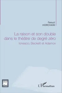 La raison et son double dans le théâtre de degré zéro_cover