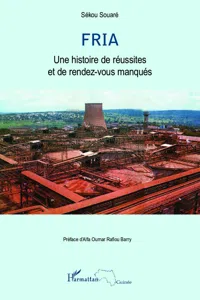 Fria une histoire de réussites et de rendez-vous manqués_cover