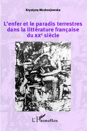 L'enfer et le paradis terrestres dans la littérature française du XXe siècle