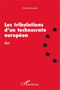 Les tribulations d'un technocrate européen_cover