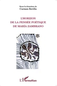 L'Horizon de la pensée poétique de Maria Zambrano_cover