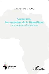 Cameroun, les orphelins de la République_cover