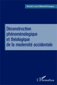 Déconstruction phénoménologique et théologique de la modernité occidentale_cover