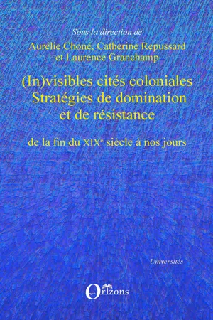 (In)visibles cités coloniales