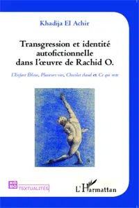 Transgression et identité autofictionnelle dans l'oeuvre de Rachid O._cover