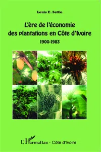 L'ère de l'économie des plantations en Côte d'Ivoire_cover