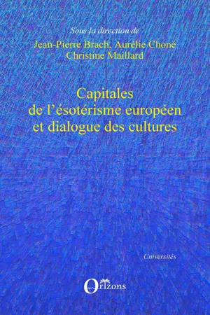 Capitales de l'ésotérisme européen et dialogue des cultures