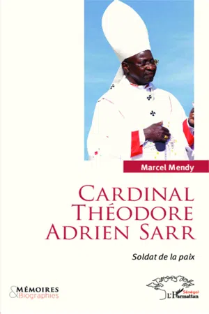 Cardinal Théodore Adrien Sarr soldat de la paix