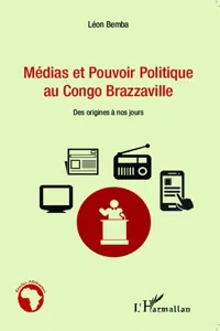 Médias et pouvoir politique au Congo Brazzaville_cover