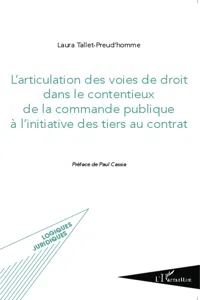 L'articulation des voies de droit dans le contentieux de la commande publique à l'initiative des tiers au contrat_cover