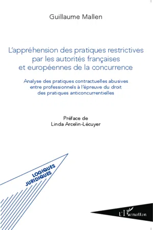 L'appréhension des pratiques restrictives par les autorités françaises et européennes de la concurrence