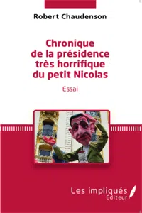 Chronique de la présidence très horrifique du petit Nicolas_cover