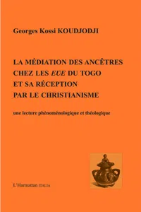 Médiation des ancêtres chez les Eve du Togo et sa réception par le christianisme_cover