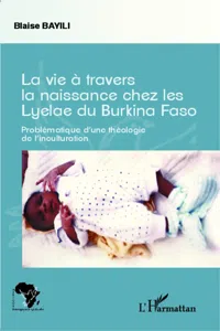 La vie à travers la naissance chez les Lyelae du Burkina Faso_cover