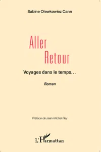 Aller retour, Voyages dans le temps... Récit Romancé_cover