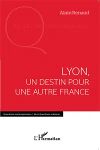 Lyon, un destin pour une autre France_cover