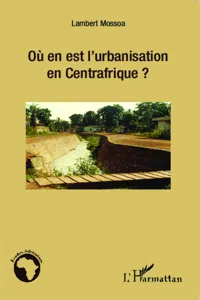 Où en est l'urbanisation en Centrafrique ?_cover