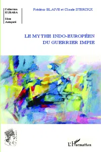 Le mythe indo-européen du guerrier impie_cover