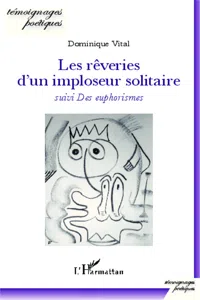 Les rêveries d'un imploseur solitaire suivi Des euphorismes_cover