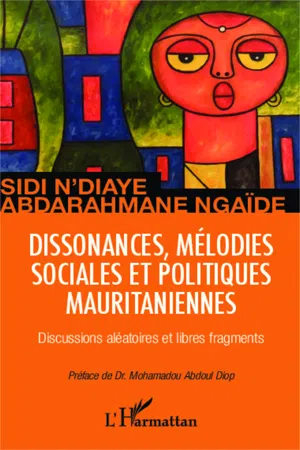 Dissonances, mélodies sociales et politiques mauritaniennes