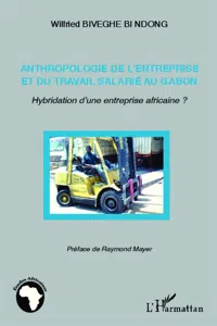 Anthropologie de l'entreprise et du travail salarié au Gabon_cover