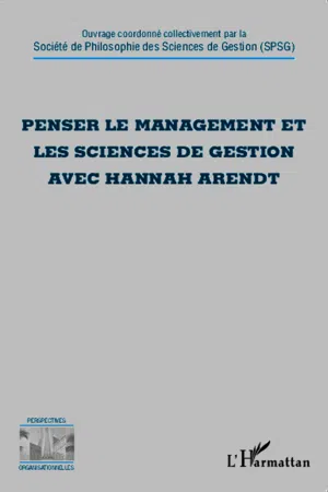 Penser le management et les sciences de gestion avec Hannah Arendt