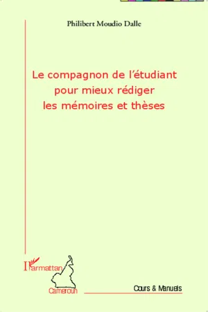 Le compagnon de l'étudiant pour mieux rédiger les mémoires et thèses