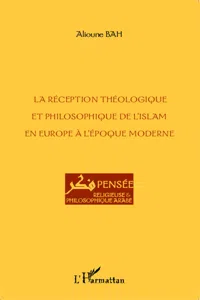 La réception théologique et philosophique de l'Islam en Europe à l'époque moderne_cover