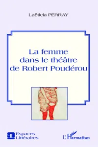 La femme dans le théâtre de Robert Poudérou_cover