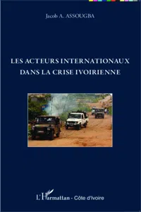 Les acteurs internationaux dans la crise ivoirienne_cover