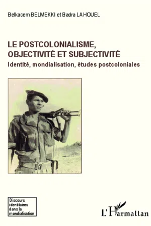 Le postcolonialisme, objectivité et subjectivité