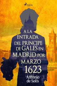 A la entrada del príncipe de Gales en Madrid por Marzo 1623_cover