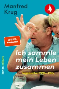 Manfred Krug. Ich sammle mein Leben zusammen. Tagebücher 1996–1997_cover