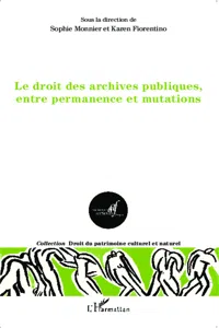 Le droit des archives publiques, entre permanence et mutations_cover