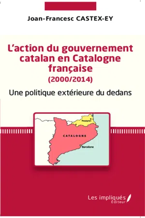 L'action du gouvernement catalan en Catalogne française (2000/2014)