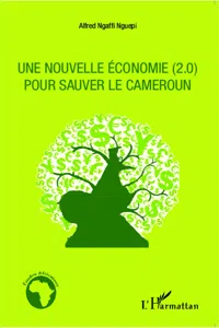 Une nouvelle économie pour sauver le Cameroun_cover