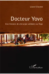 Docteur Yovo une histoire de chirurgie solidaire au Togo_cover