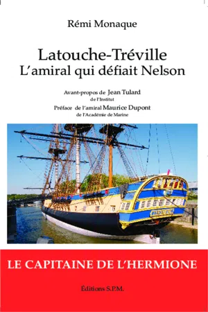 Latouche-Tréville l'amiral qui défiait Nelson