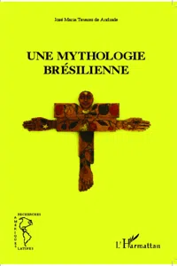 Une mythologie brésilienne_cover