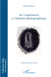 De l'expérience à l'identité photographique._cover