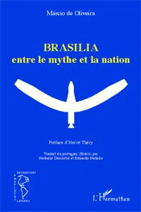 Brasilia entre le mythe et la nation_cover