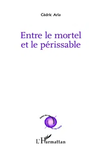 Entre le mortel et le périssable_cover