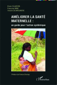 Améliorer la santé maternelle : un guide pour l'action systémique_cover