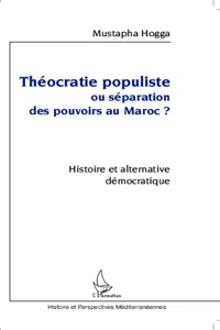 Théocratie populiste ou séparation des pouvoirs au Maroc ?_cover