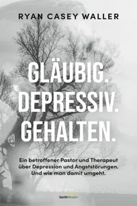 Gläubig. Depressiv. Gehalten._cover